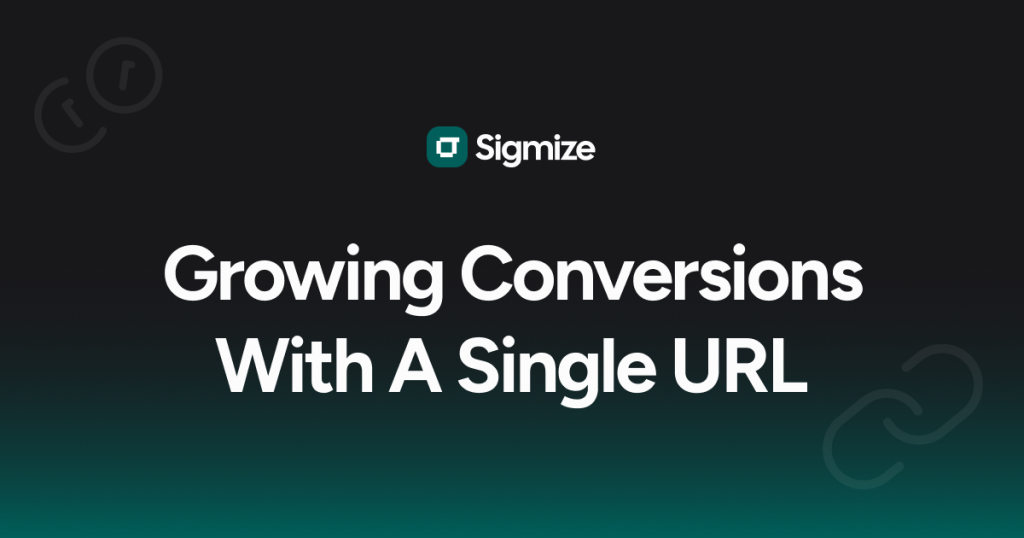 Growing conversions with Sigmize's single url